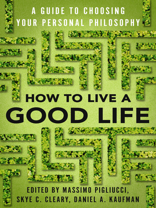 Title details for How to Live a Good Life by Massimo Pigliucci - Wait list